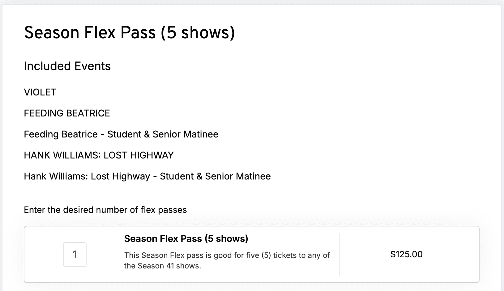 A Flex Pass Season Ticket has a list of included events, but patrons choose performance dates and seats later. Ticket buyers add flex passes to their cart, check out, and receive a confirmation email with voucher codes to redeem throughout the season. On redemption the ticket is discounted to $0 and delivered.