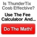 Is ThunderTix cost effective? Use the fee calculator